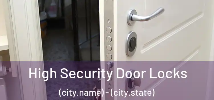 High Security Door Locks (city.name) - (city.state)